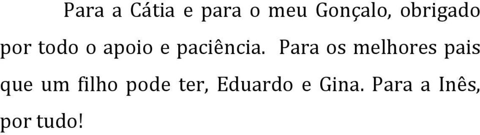 Para os melhores pais que um filho pode