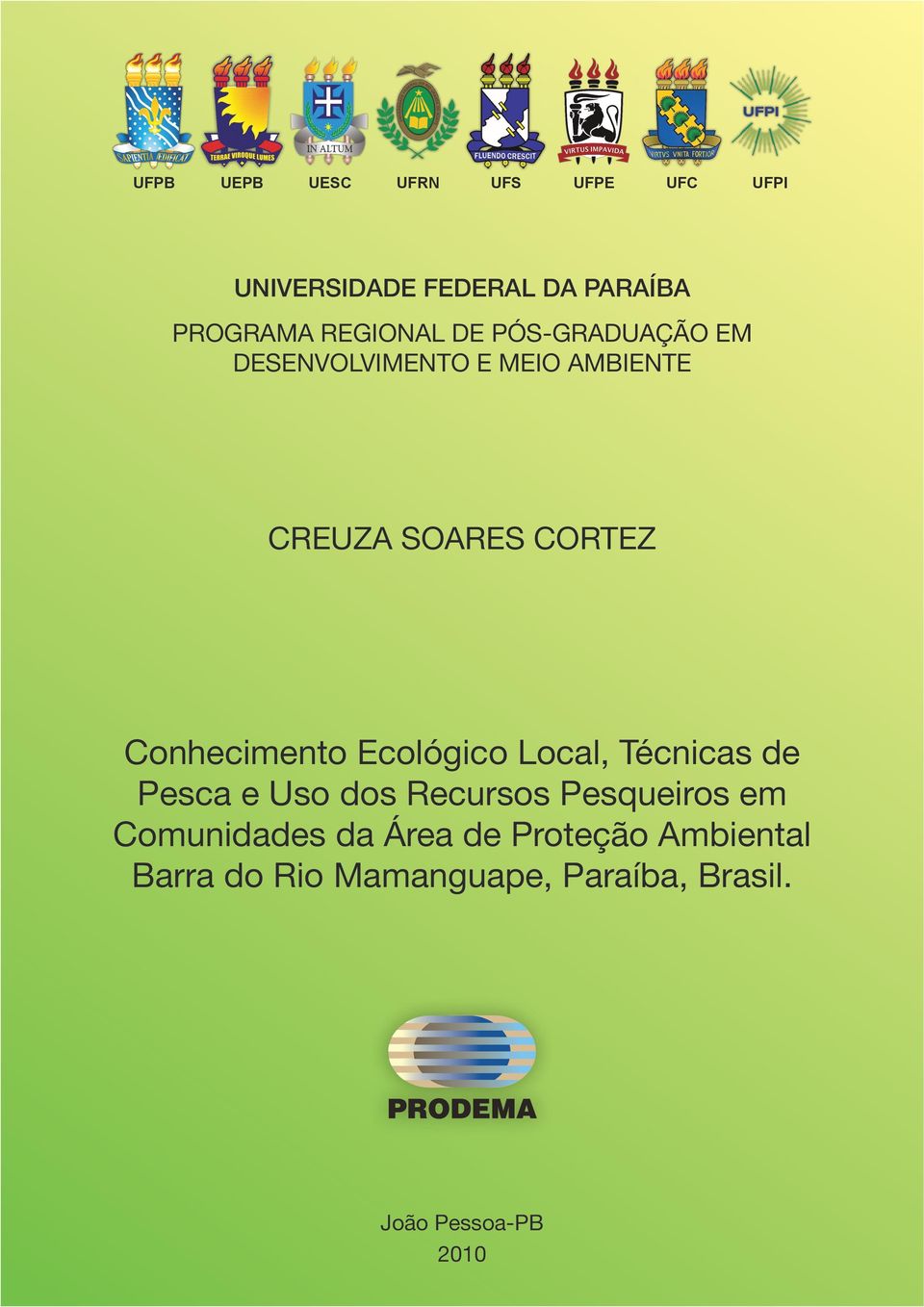 Conhecimento Ecológico Local, Técnicas de Pesca e Uso dos Recursos Pesqueiros em