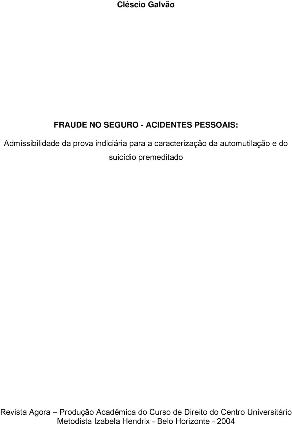 suicídio premeditado Revista Agora Produção Acadêmica do Curso de