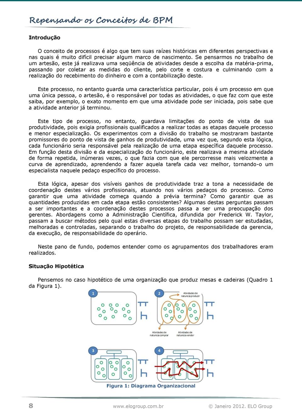 com a realização do recebimento do dinheiro e com a contabilização deste.