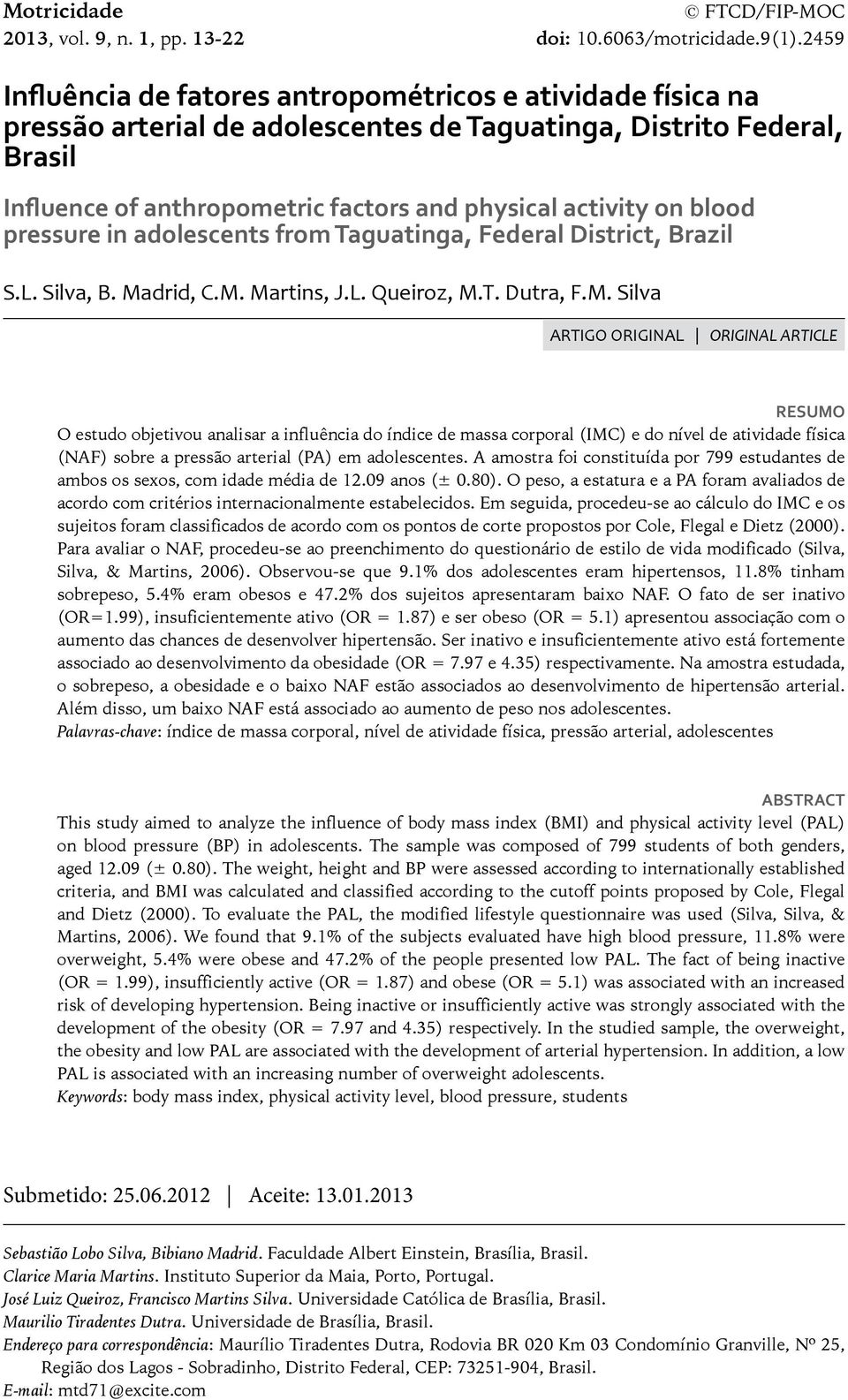 blood pressure in adolescents from Taguatinga, Federal District, Brazil S.L. Silva, B. Ma