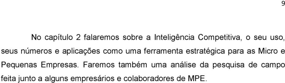 para as Micro e Pequenas Empresas.