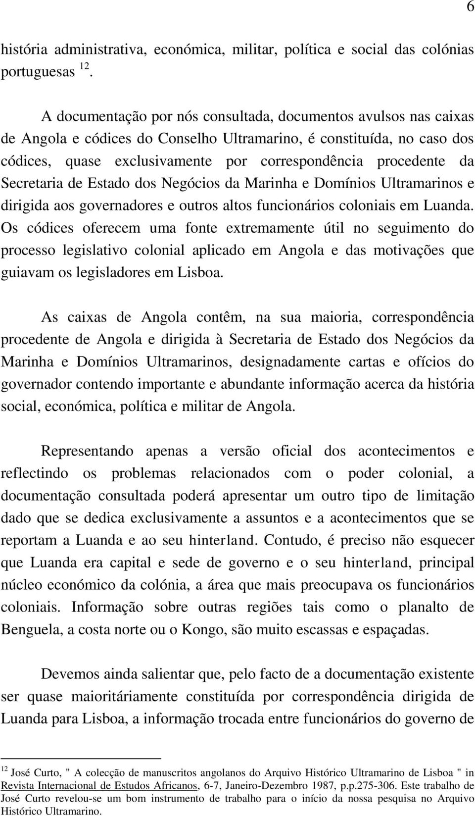 da Secretaria de Estado dos Negócios da Marinha e Domínios Ultramarinos e dirigida aos governadores e outros altos funcionários coloniais em Luanda.