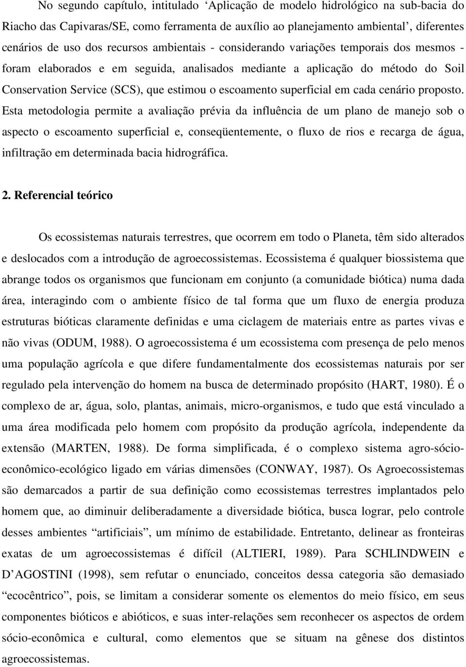 superficial em cada cenário proposto.