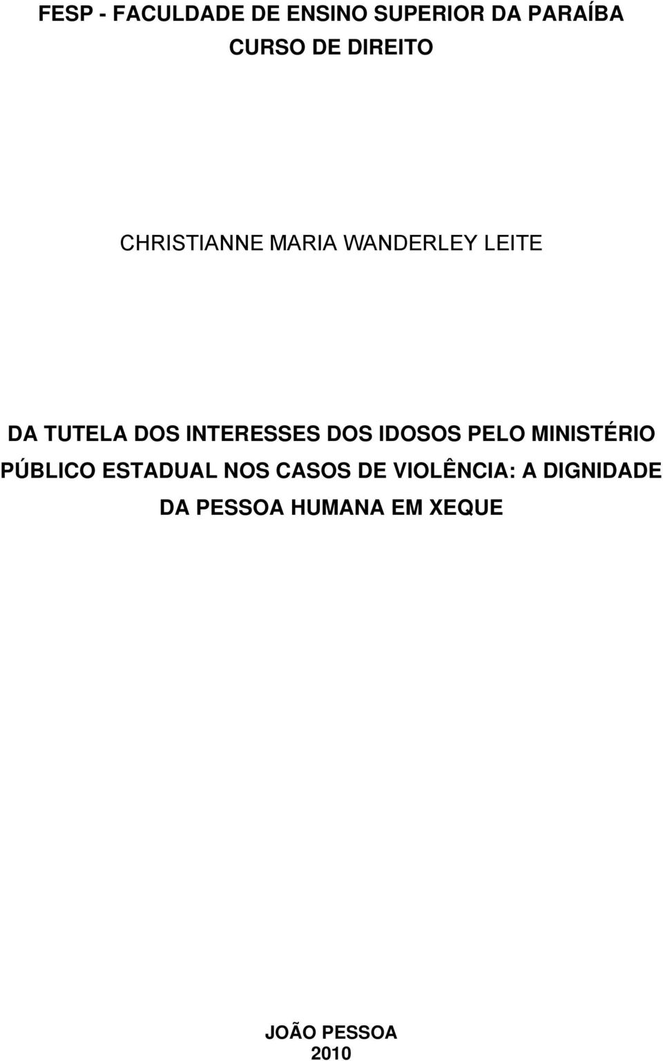 INTERESSES DOS IDOSOS PELO MINISTÉRIO PÚBLICO ESTADUAL NOS