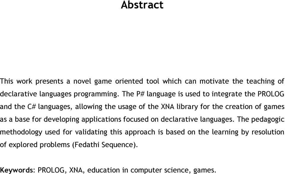 games as a base for developing applications focused on declarative languages.