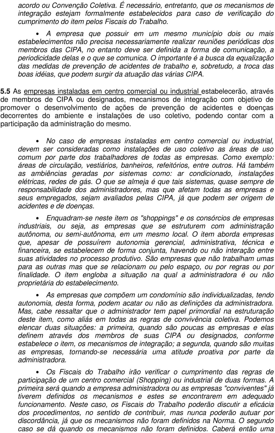 comunicação, a periodicidade delas e o que se comunica.