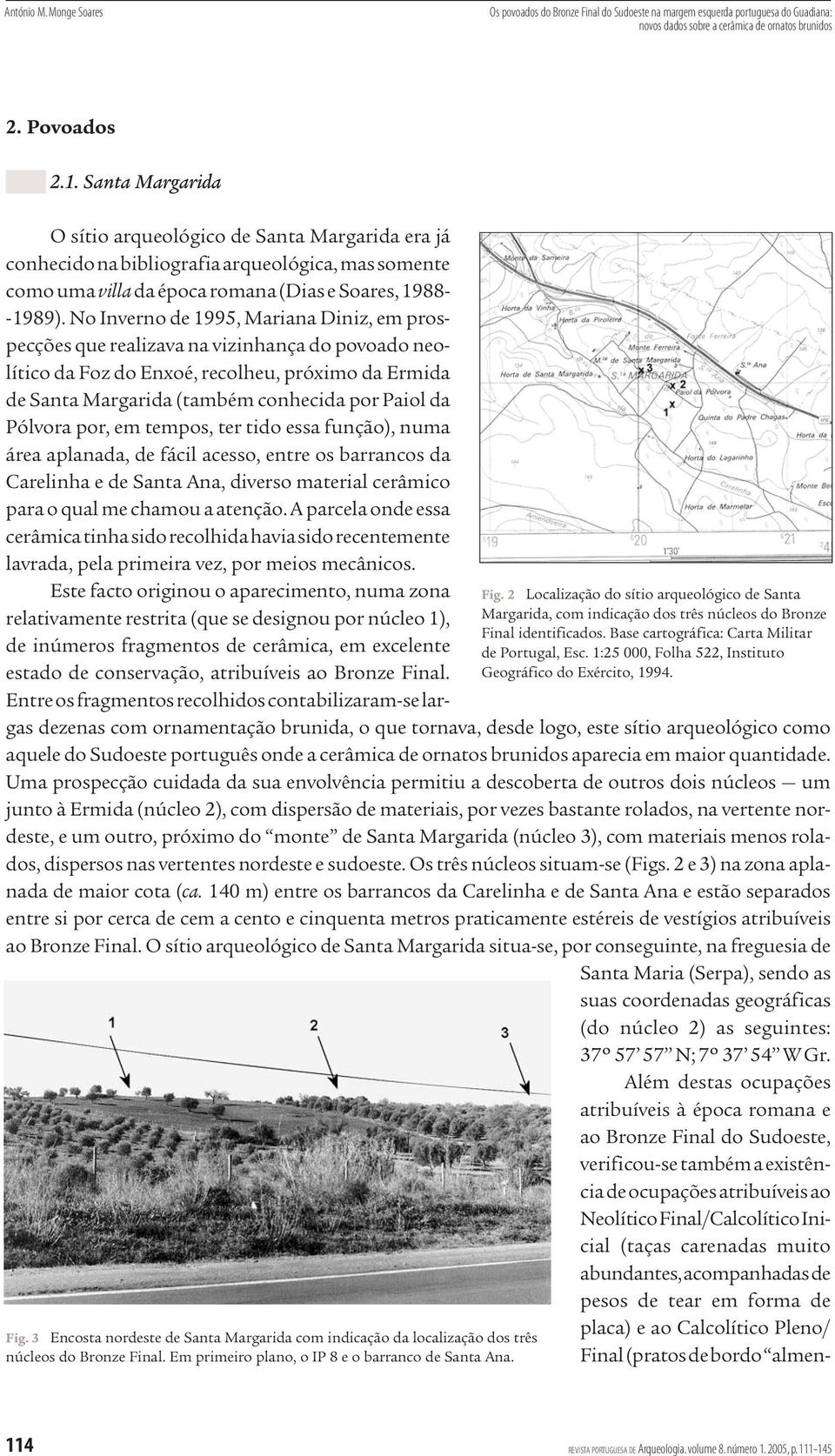 1:25 000, Folha 522, Instituto Geográfico do Exército, 1994.