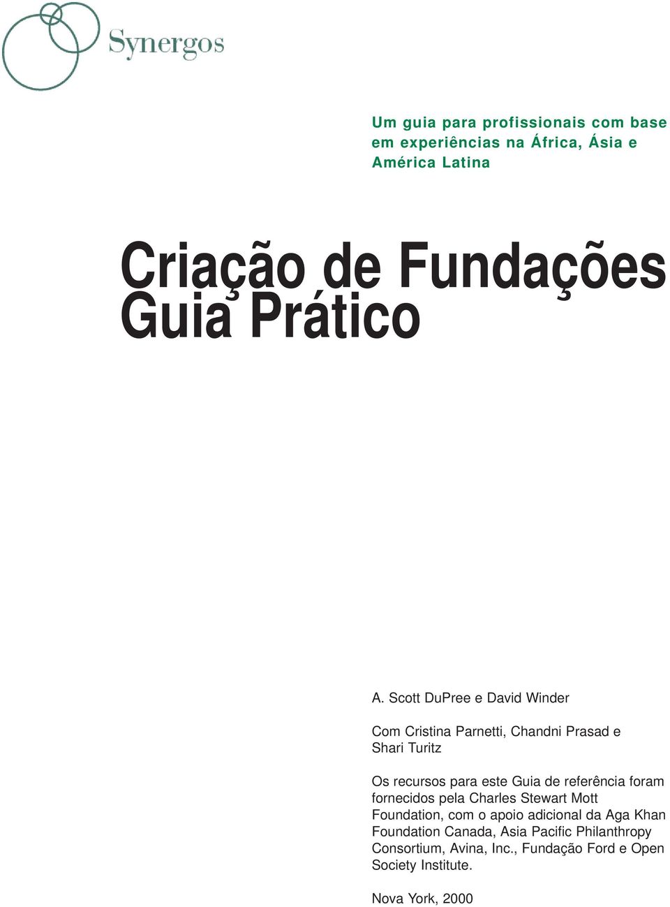 Scott DuPree e David Winder Com Cristina Parnetti, Chandni Prasad e Shari Turitz Os recursos para este Guia de