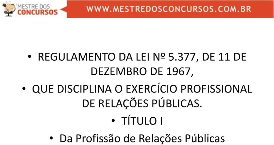 DISCIPLINA O EXERCÍCIO PROFISSIONAL DE