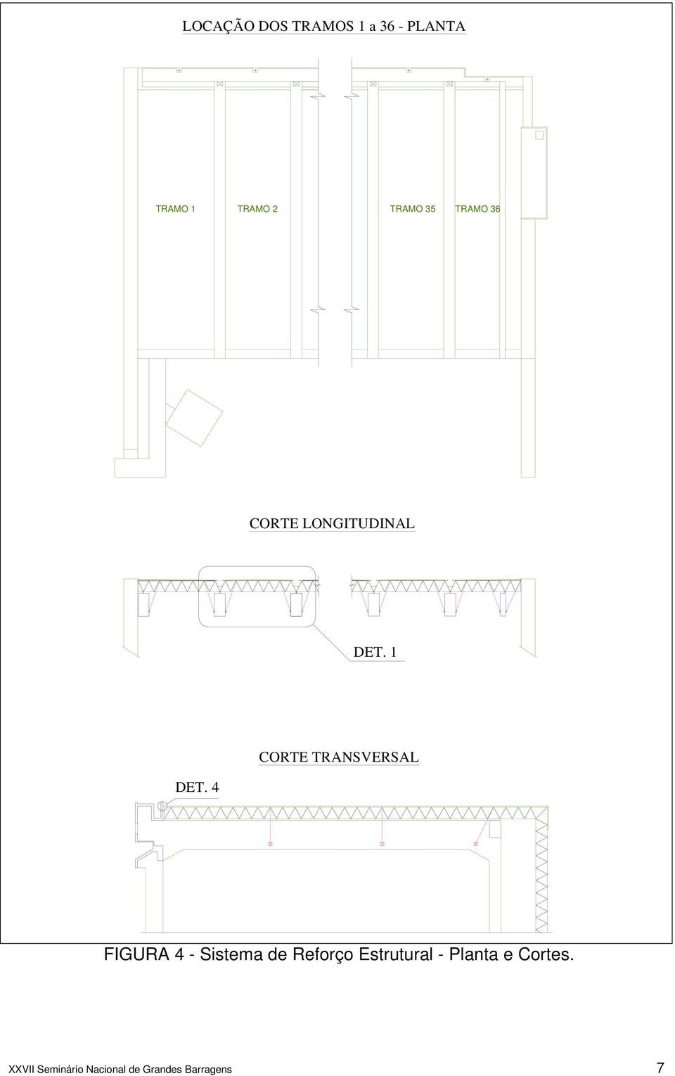 4 CORTE TRANSVERSAL FIGURA 4 - Sistema de Reforço