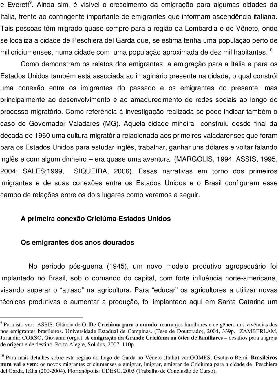 cidade com uma população aproximada de dez mil habitantes.