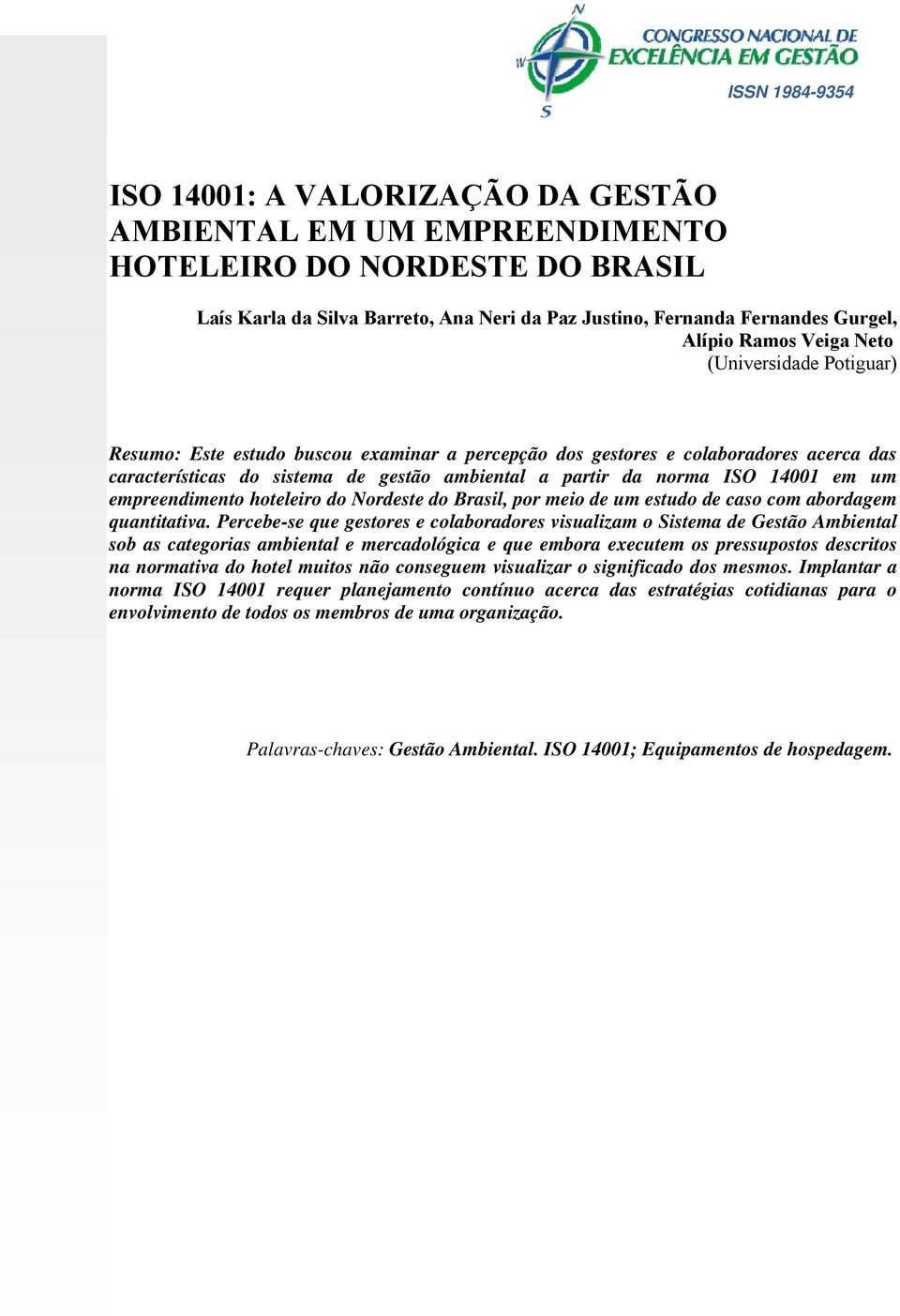 norma ISO 14001 em um empreendimento hoteleiro do Nordeste do Brasil, por meio de um estudo de caso com abordagem quantitativa.