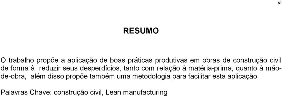 matéria-prima, quanto à mãode-obra, além disso propõe também uma metodologia
