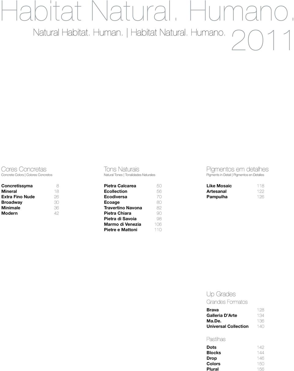 2011 Cores Concretas Tons Naturais Pigmentos em detalhes Concrete Colors Colores Concretos Natural Tones Tonalidades Naturales Pigments in Detail Pigmentos en Detalles