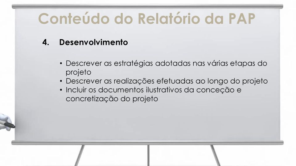 várias etapas do projeto Descrever as realizações efetuadas