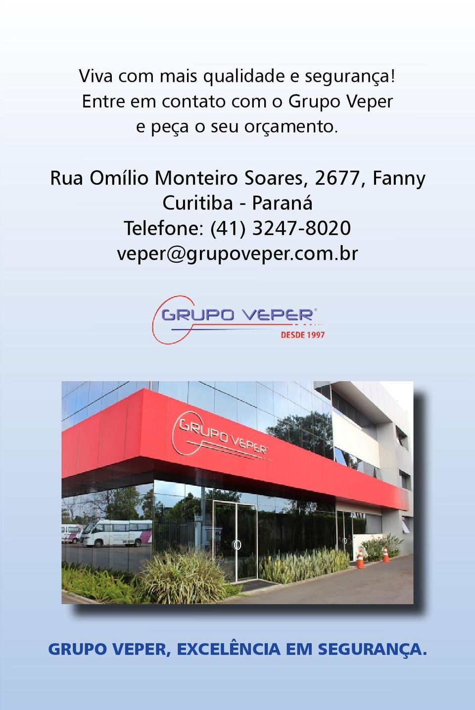 Rua Omílio Monteiro Soares, 2677, Fanny Curitiba - Paraná