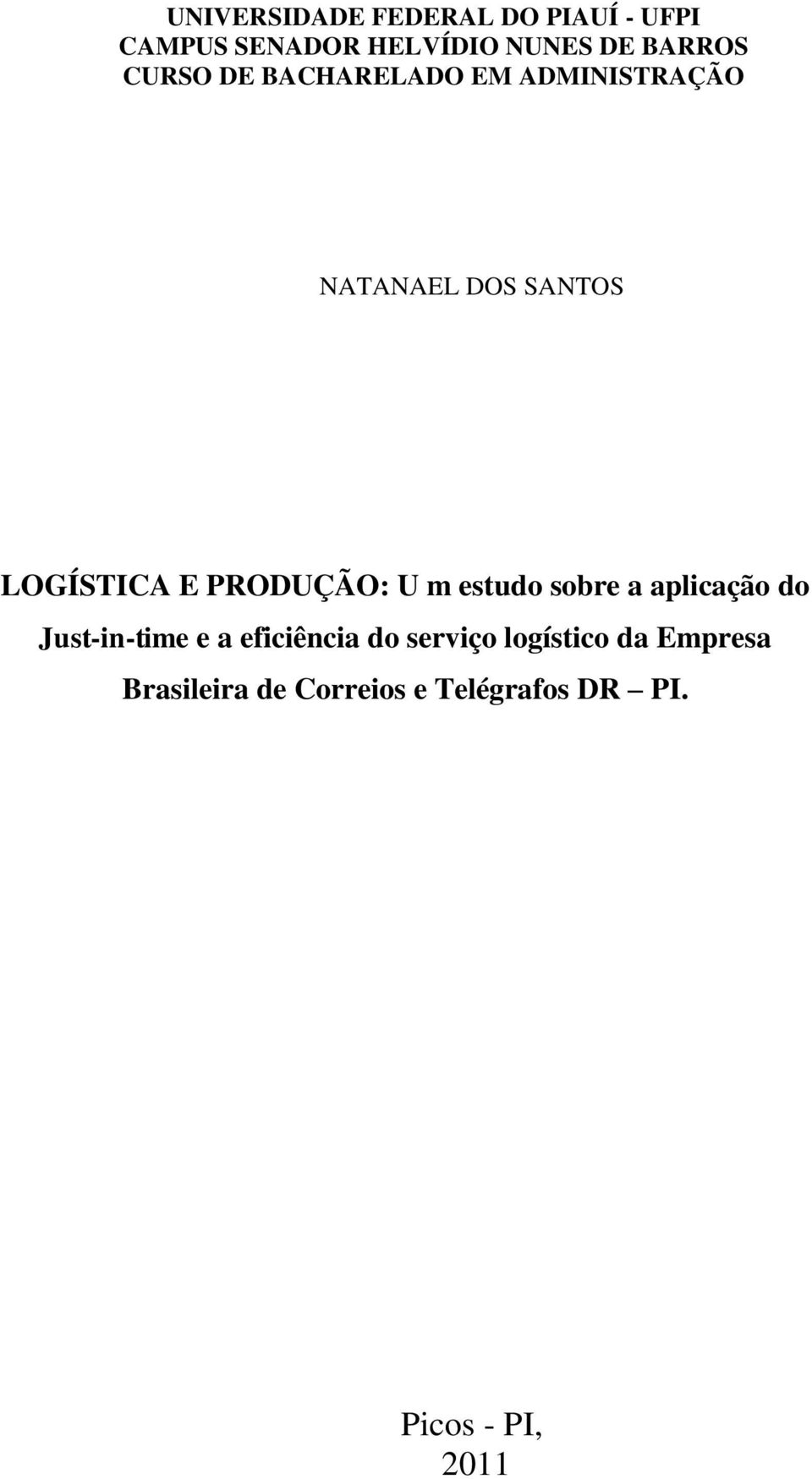 PRODUÇÃO: U m estudo sobre a aplicação do Just-in-time e a eficiência do