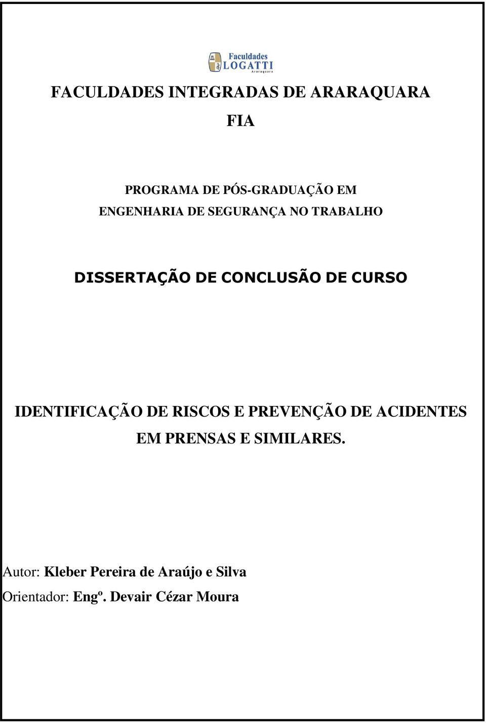 IDENTIFICAÇÃO DE RISCOS E PREVENÇÃO DE ACIDENTES EM PRENSAS E SIMILARES.