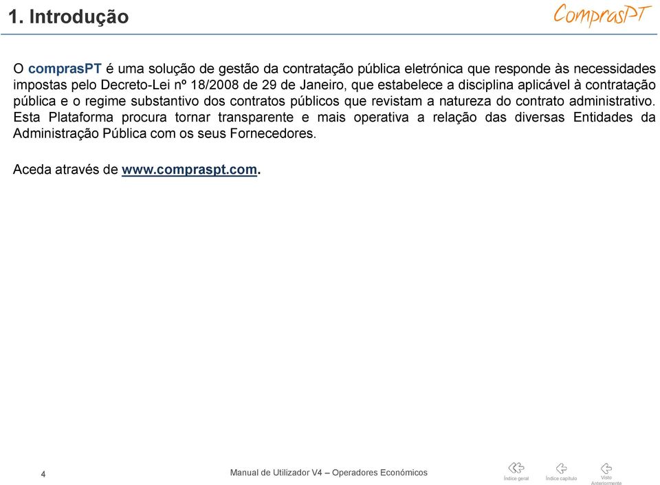 dos contratos públicos que revistam a natureza do contrato administrativo.