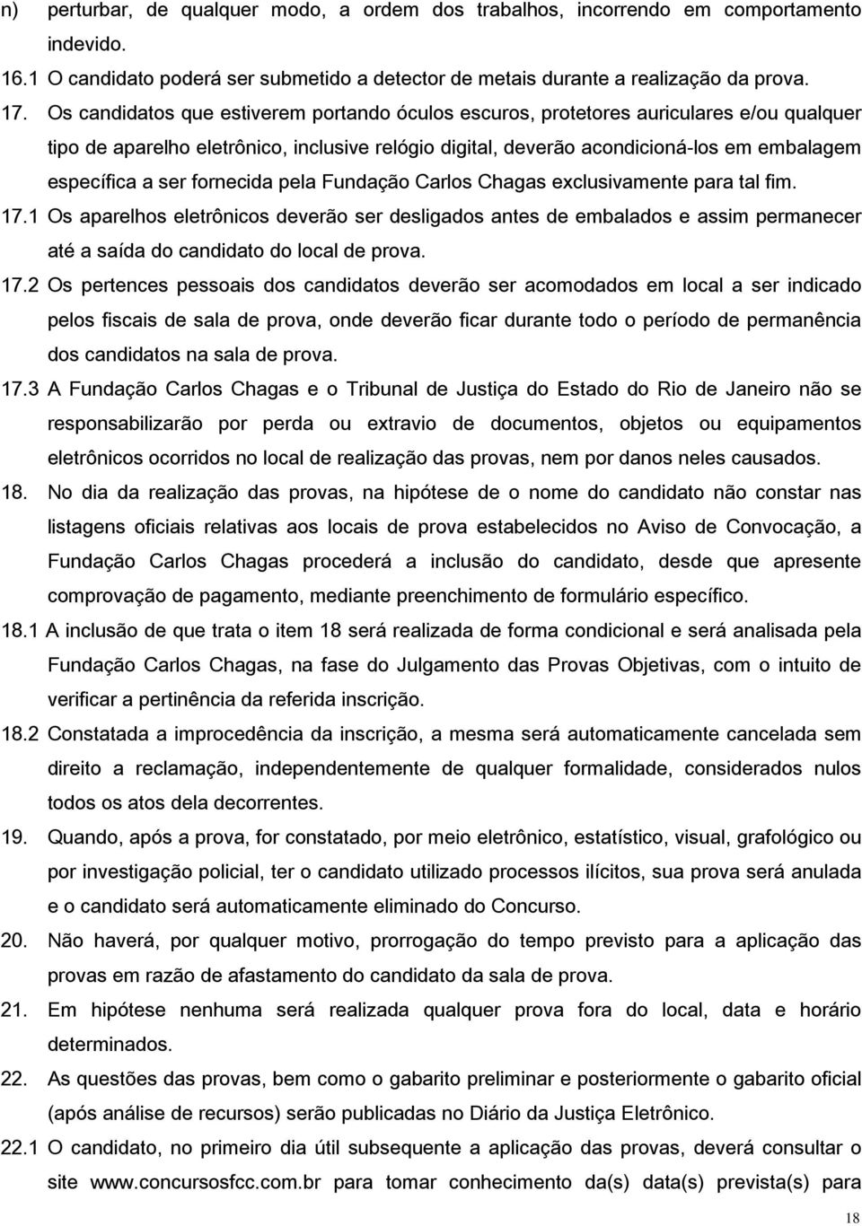 fornecida pela Fundação Carlos Chagas exclusivamente para tal fim. 17.