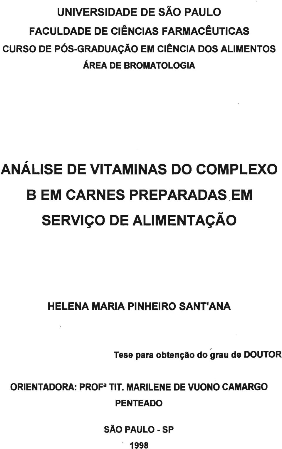 E DE VITAMINAS DO COMPLEXO B EM CARNES PREPARADAS.