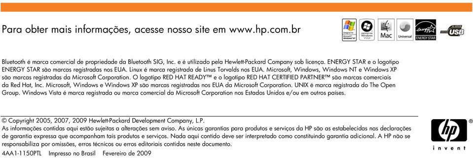 Microsoft, Windows, Windows NT e Windows XP são marcas registradas da Microsoft Corporation. O logotipo RED HAT READY e o logotipo RED HAT CERTIFIED PARTNER são marcas comerciais da Red Hat, Inc.