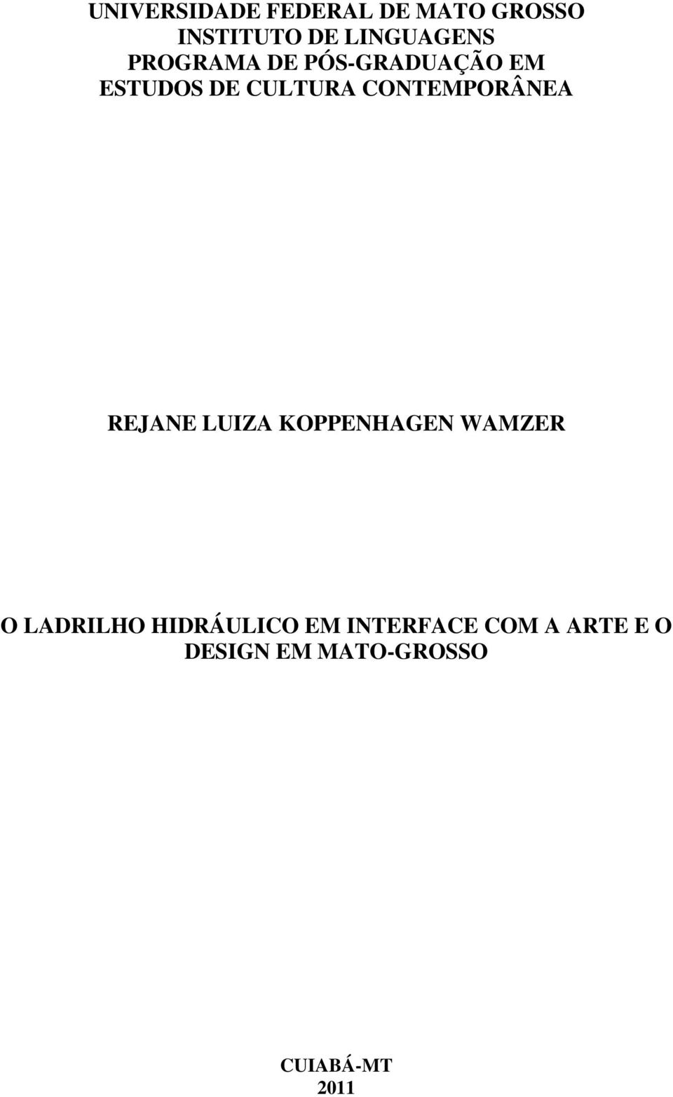 CONTEMPORÂNEA REJANE LUIZA KOPPENHAGEN WAMZER O LADRILHO