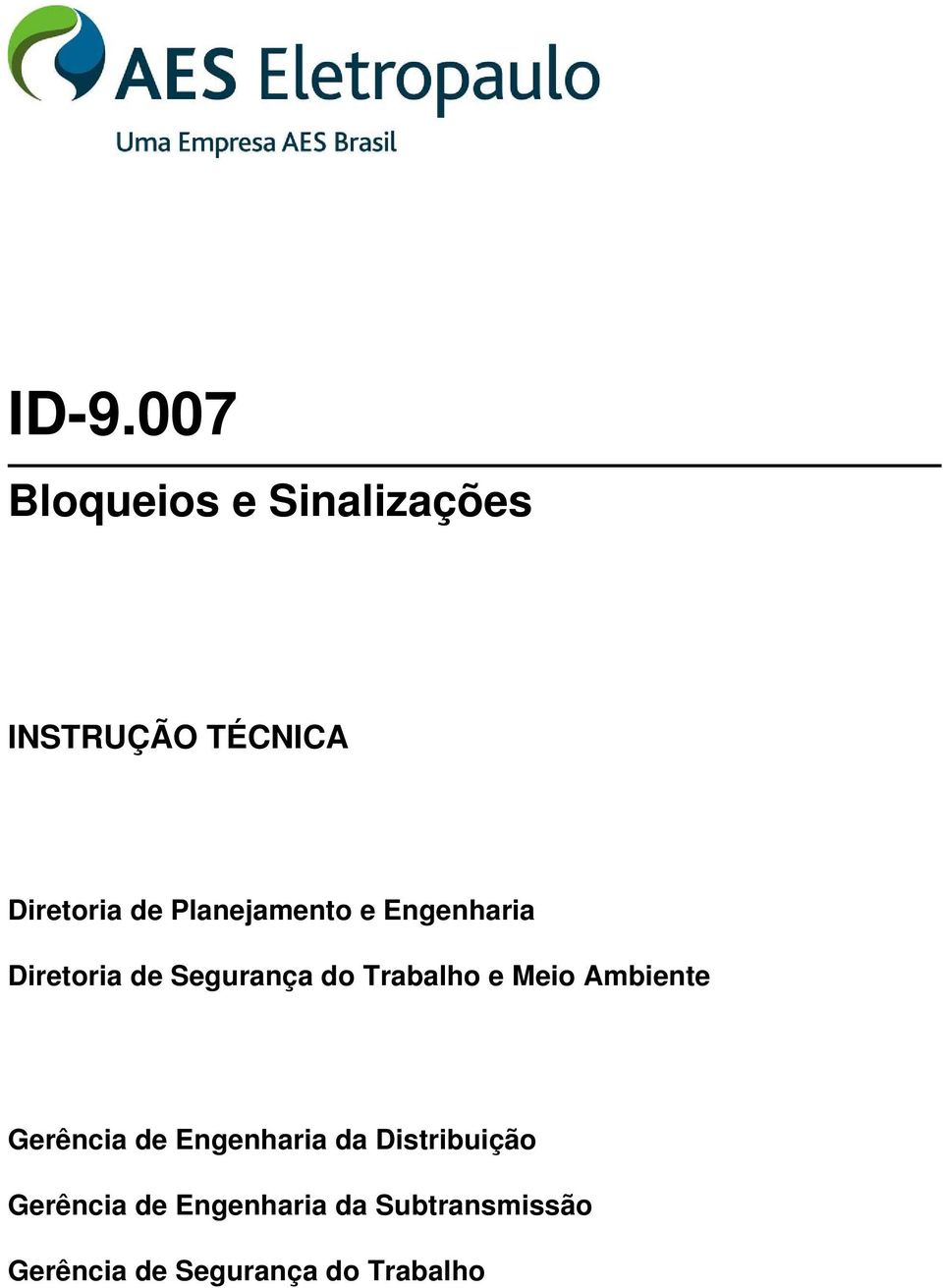 e Meio Ambiente Gerência de Engenharia da Distribuição Gerência