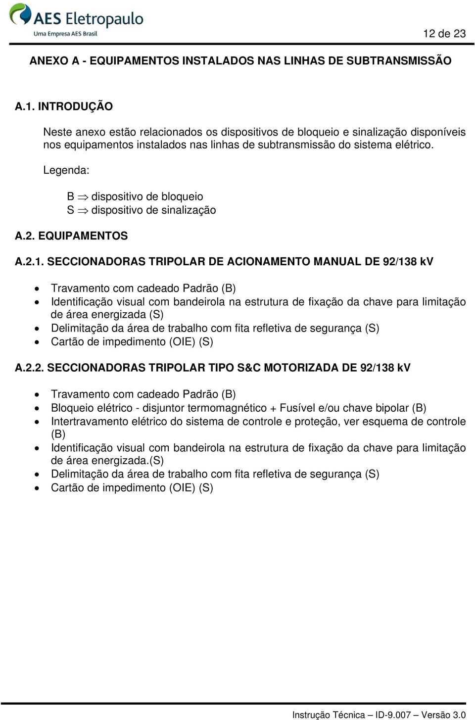 SECCIONADORAS TRIPOLAR DE ACIONAMENTO MANUAL DE 92/