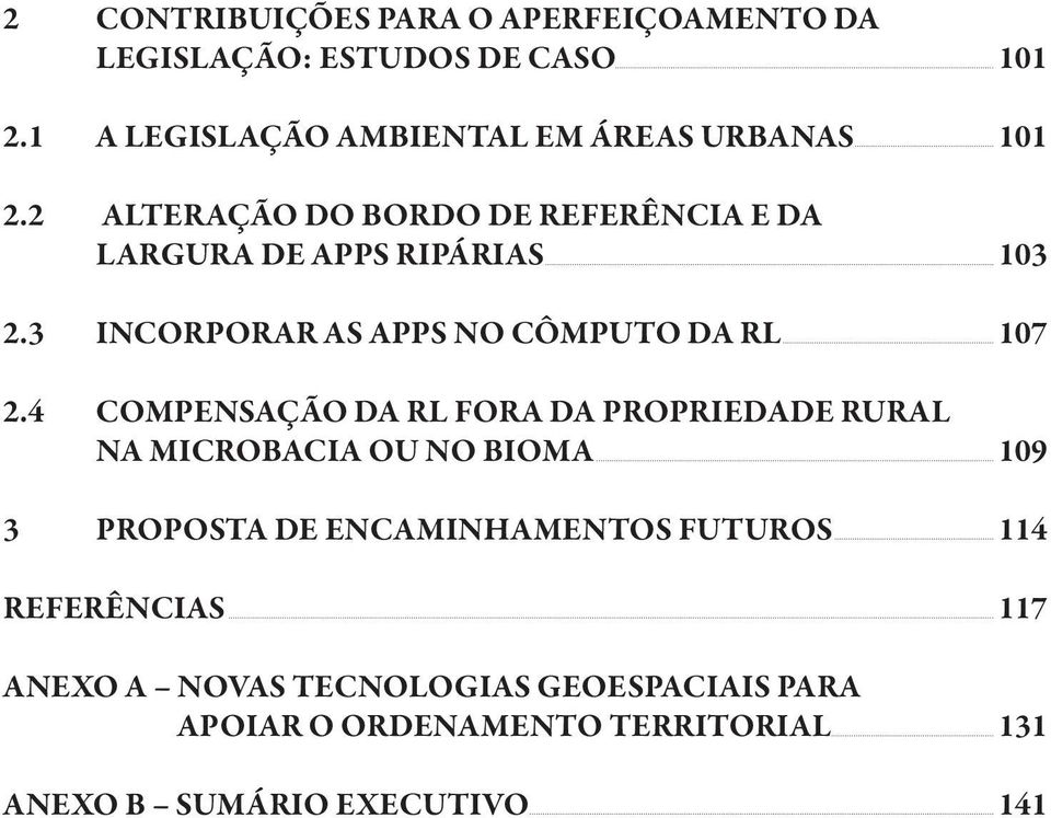 ALTERAÇÃO DO BORDO DE REFERÊNCIA E DA LARGURA DE APPS RIPÁRIAS INCORPORAR AS APPS NO CÔMPUTO DA RL COMPENSAÇÃO DA RL