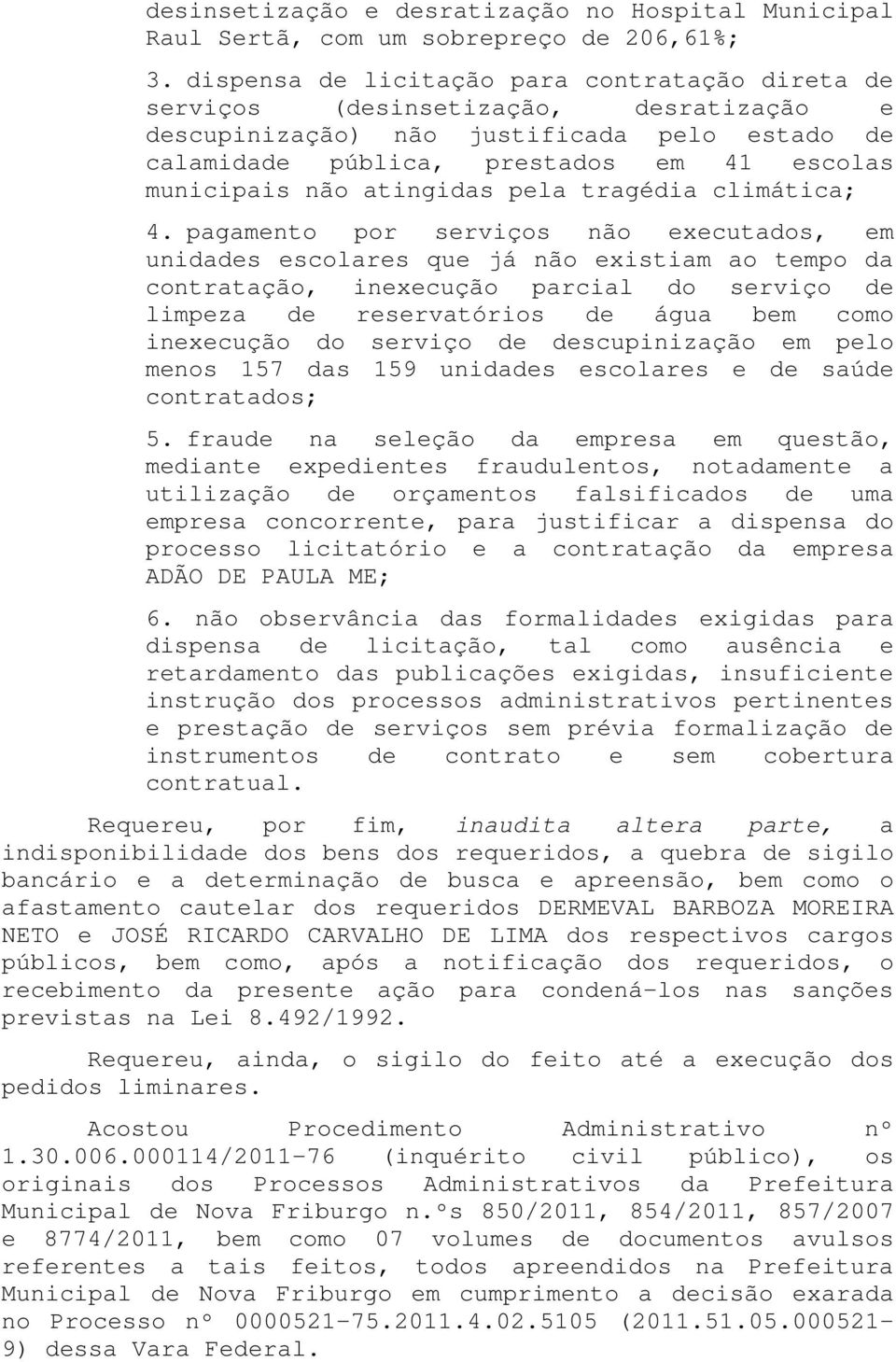 atingidas pela tragédia climática; 4.