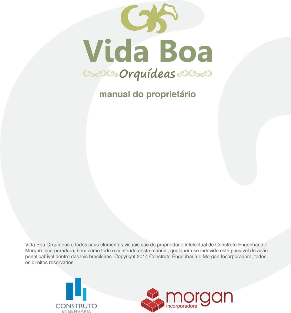 manual, qualquer uso indevido está passível de ação penal cabível dentro das leis brasileiras.