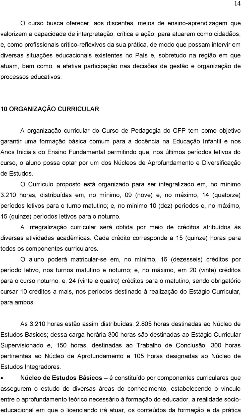 de gestão e organização de processos educativos.