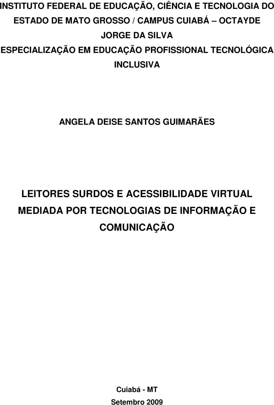 TECNOLÓGICA INCLUSIVA ANGELA DEISE SANTOS GUIMARÃES LEITORES SURDOS E