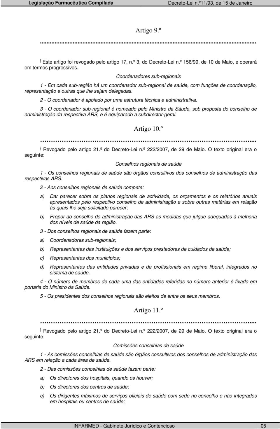 2 - O coordenador é apoiado por uma estrutura técnica e administrativa.