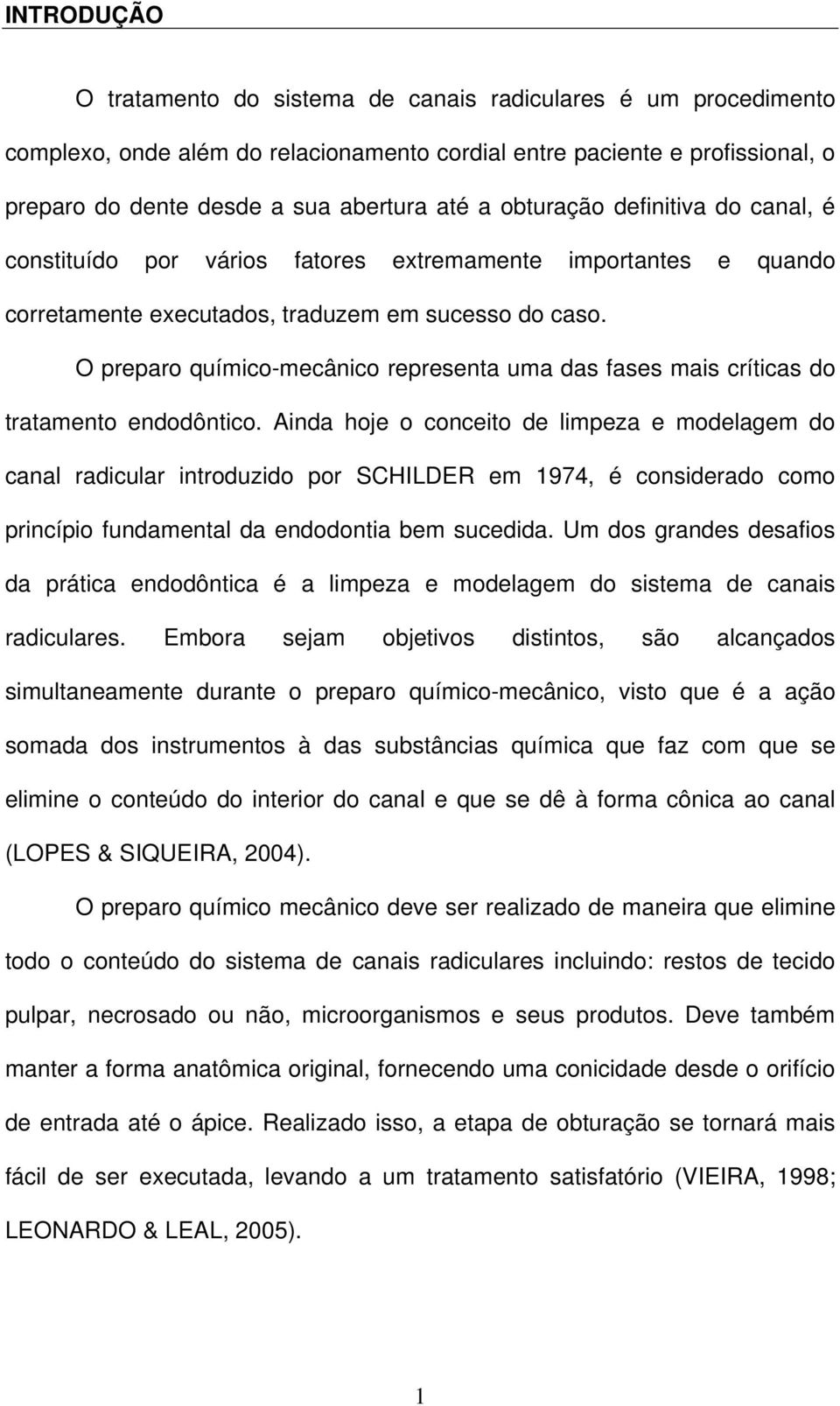 O preparo químico-mecânico representa uma das fases mais críticas do tratamento endodôntico.