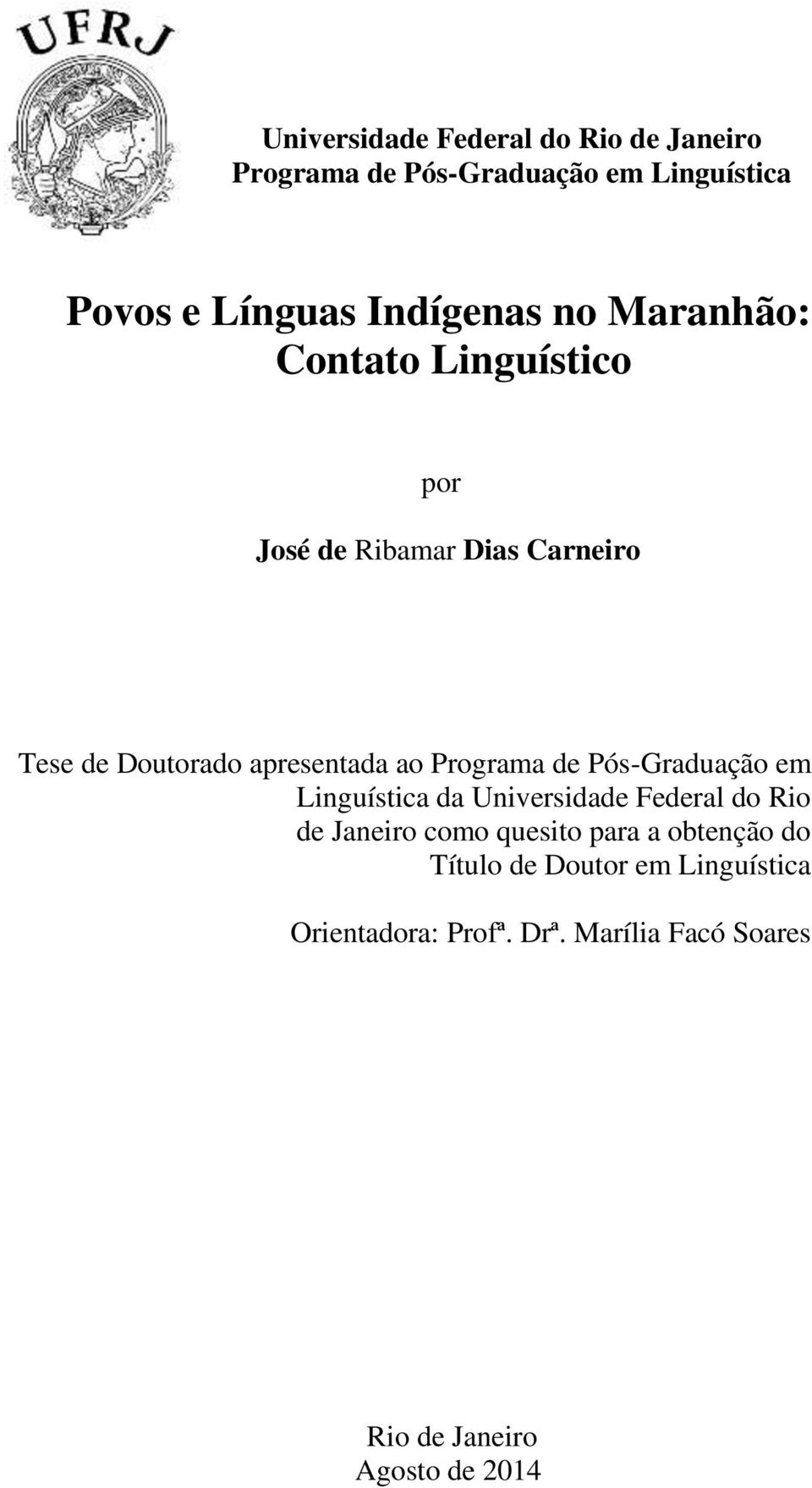 Programa de Pós-Graduação em Linguística da Universidade Federal do Rio de Janeiro como quesito para a