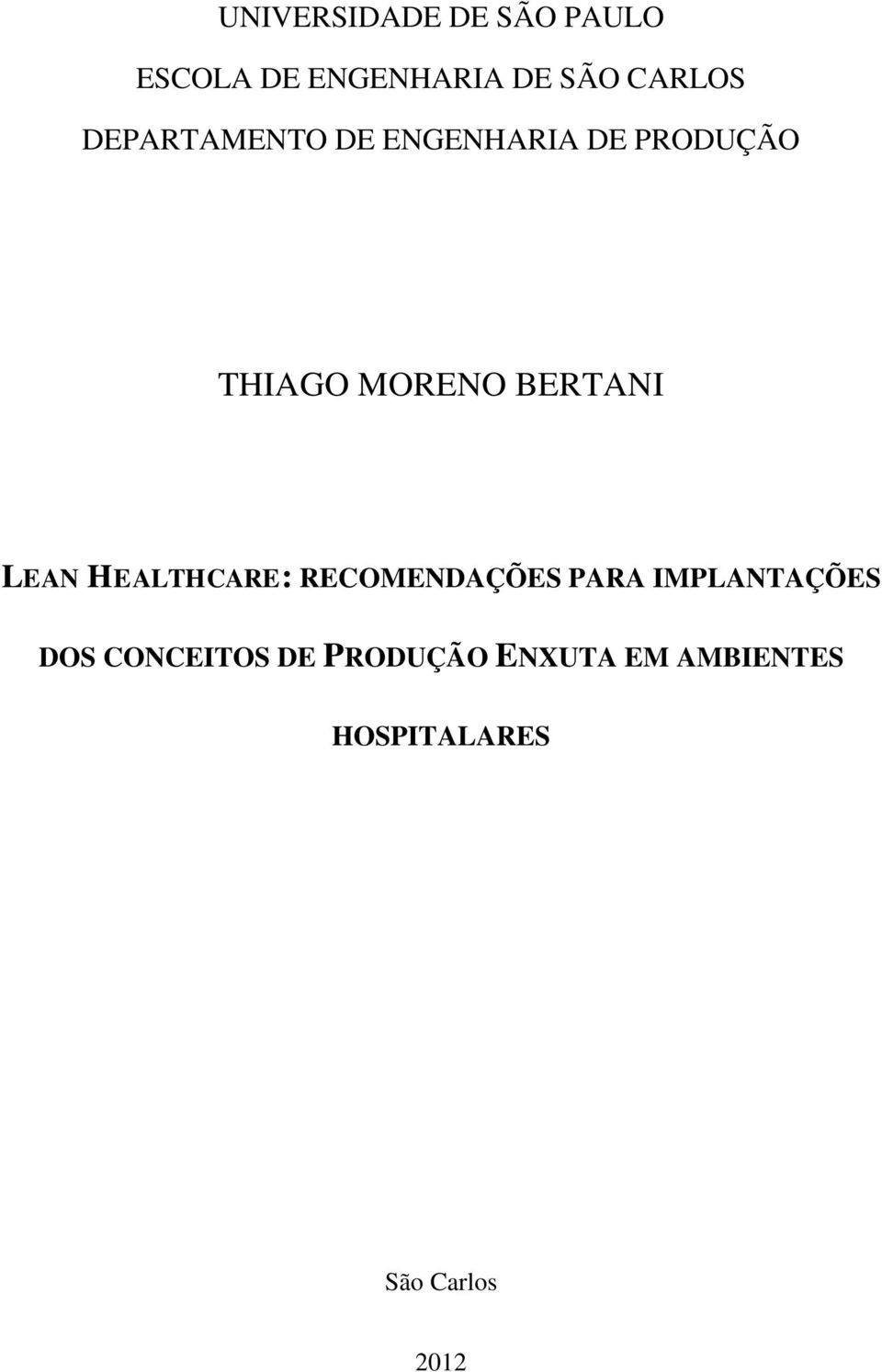 LEAN HEALTHCARE: RECOMENDAÇÕES PARA IMPLANTAÇÕES DOS