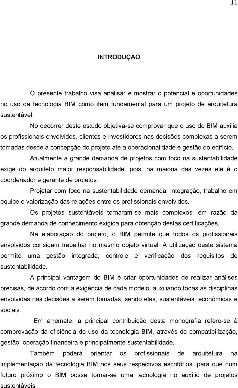 operacionalidade e gestão do edifício.