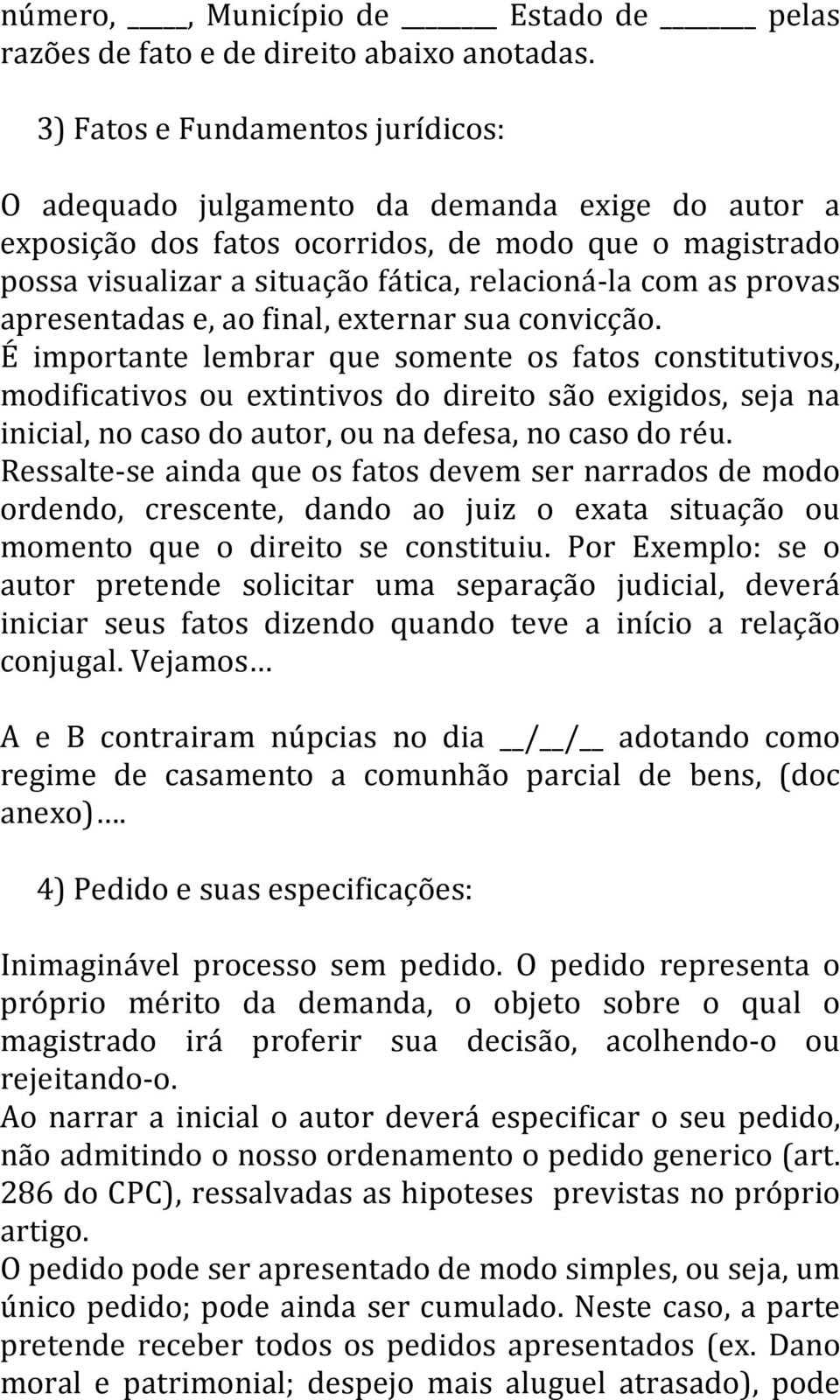 provas apresentadas e, ao final, externar sua convicção.