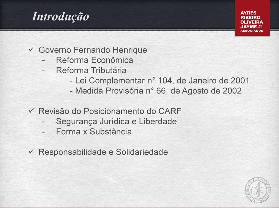 Provisória n 66, de Agosto de 2002 Revisão do Posicionamento do CARF -