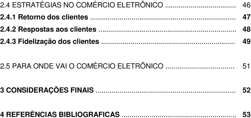 .. 49 2.5 PARA ONDE VAI O COMÉRCIO ELETRÔNICO.