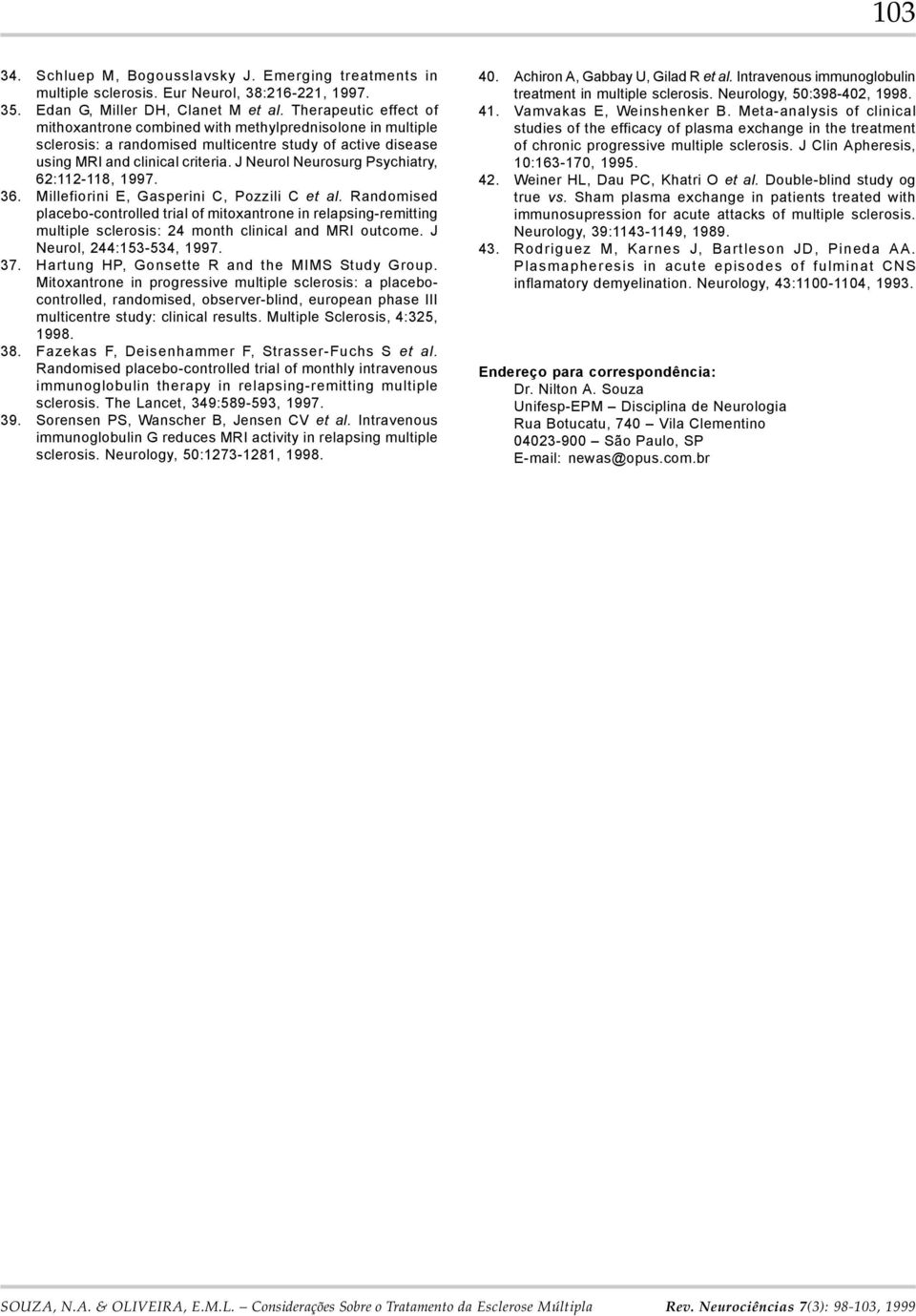 J Neurol Neurosurg Psychiatry, 62:112-118, 1997. 36. Millefiorini E, Gasperini C, Pozzili C et al.