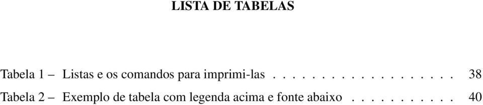 .................. 38 Tabela 2 Exemplo