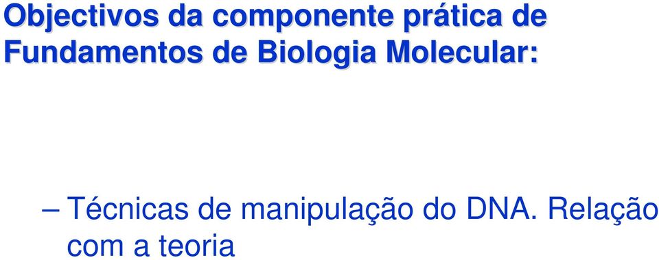 Biologia Molecular: Técnicas