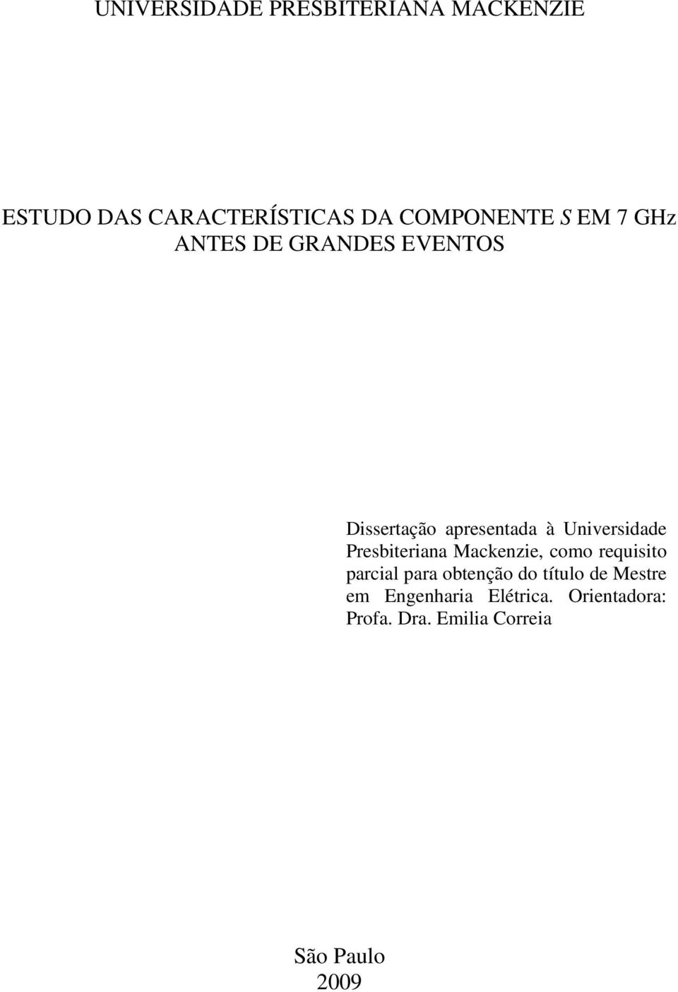 Presbiteriana Mackenzie, como requisito parcial para obtenção do título de