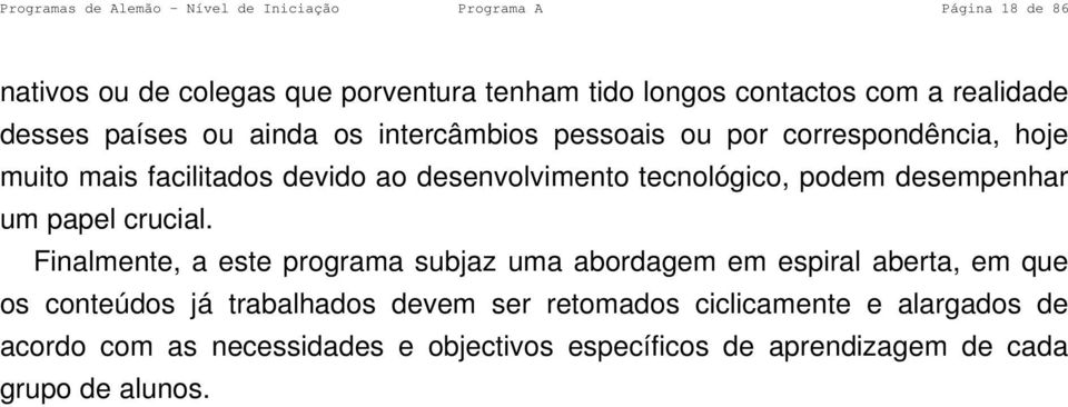 tecnológico, podem desempenhar um papel crucial.