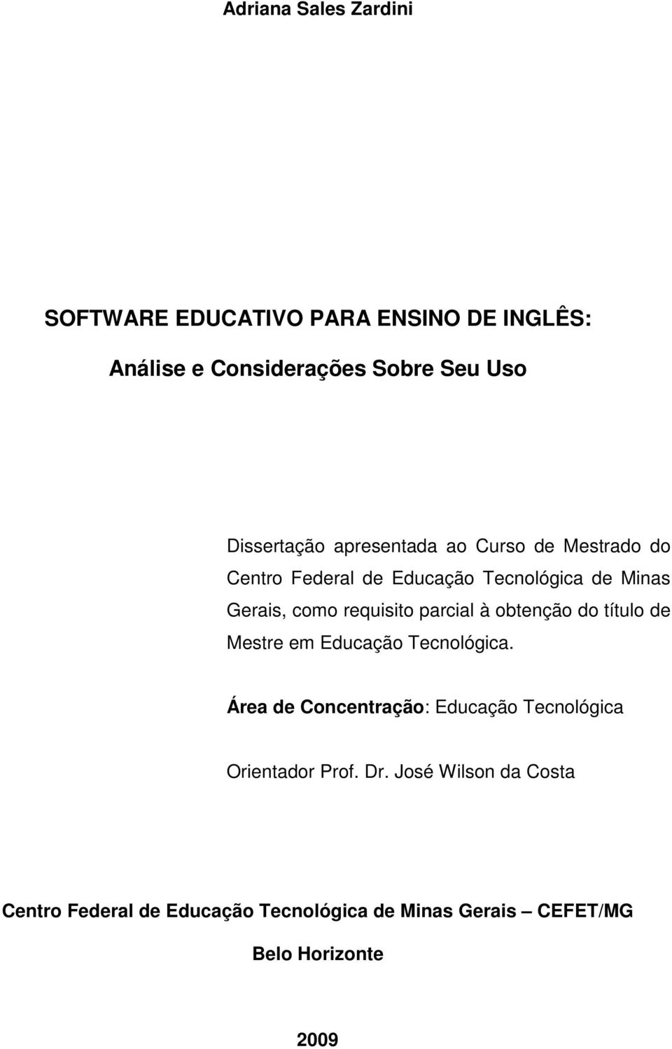 parcial à obtenção do título de Mestre em Educação Tecnológica.