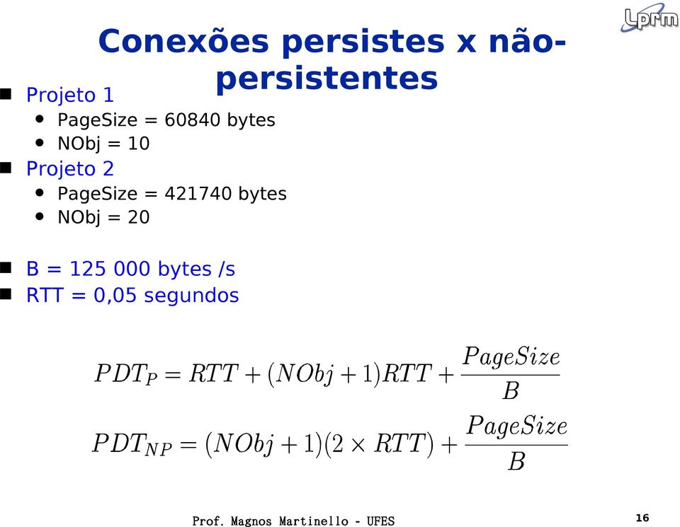 10 Projeto 2 PageSize = 421740 bytes NObj